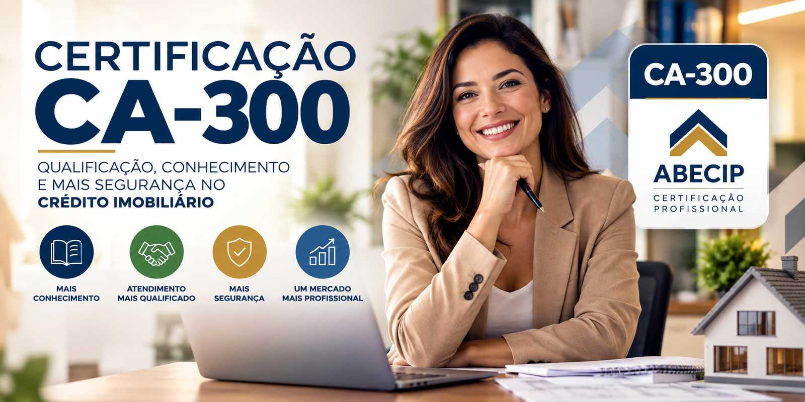 Certificação CA-300: importância para quem atua com crédito imobiliário