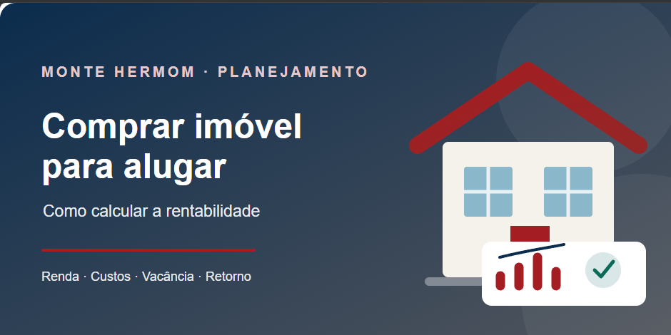 Investimento imobiliário para aluguel: imóvel residencial e planejamento de rentabilidade