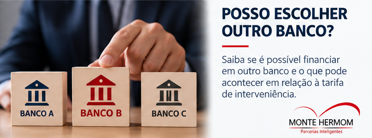 Escolha de outro banco no financiamento imobiliário